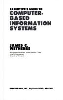 Cover of: Executive's guide to computer-based information systems by James C. Wetherbe
