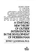 Cover of: The genesis mystery by Jeffrey Goodman
