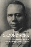 Cover of: Groundwork: Charles Hamilton Houston and the struggle for civil rights