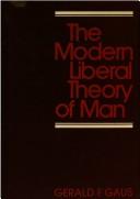 Cover of: modern liberal theory of man