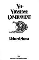 Cover of: No-nonsense government by Richard S. Sloma
