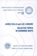 Cover of: Selected topics in harmonic maps