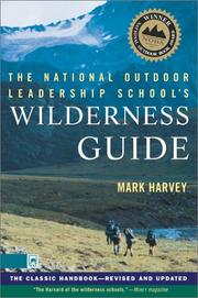 Cover of: The National Outdoor Leadership School wilderness guide by Mark W. T. Harvey