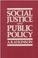 Cover of: Social justice and public policy