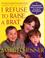 Cover of: I refuse to raise a brat