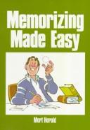 Cover of: Memorizing made easy by Mort Herold