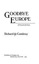 Cover of: Goodbye Europe: a novel in six parts