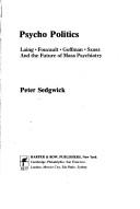 Psycho politics by Peter Sedgwick, Peter R. Sedgwick