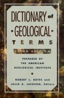Cover of: Dictionary of geological terms by Robert L. Bates and Julia A. Jackson, editors ; prepared under the direction of the American Geological Institute.