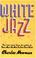 Cover of: White jazz