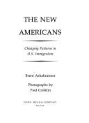 Cover of: The new Americans: changing patterns in U.S. immigration