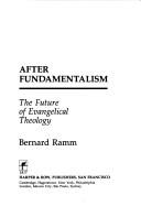 Cover of: After fundamentalism: the future of evangelical theology