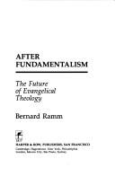 Cover of: After fundamentalism by Bernard Ramm