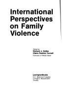 Cover of: International perspectives on family violence by edited by Richard J. Gelles, Claire Pedrick Cornell.