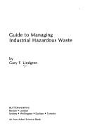 Cover of: Guide to managing industrial hazardous waste