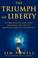 Cover of: The triumph of liberty