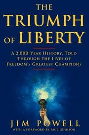 Cover of: The Triumph of Liberty : A 2,000 Year History Told Throughthe Lives of Freedom's Greatest Champions