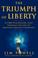 Cover of: The Triumph of Liberty 