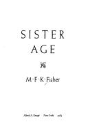 Cover of: Sister Age by M. F. K. Fisher