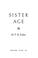 Cover of: Sister Age