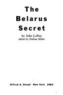 Cover of: The Belarus secret by John Loftus
