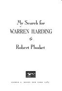 Cover of: My search for Warren Harding by Robert Plunket