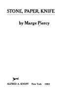 Cover of: Stone, paper, knife by Marge Piercy