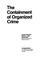 Cover of: The containment of organized crime