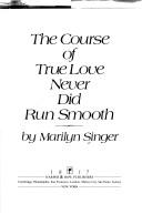 Cover of: The course of true love never did run smooth