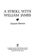 Cover of: A stroll with William James by Jacques Barzun