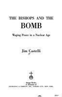 Cover of: The bishops and the bomb by Jim Castelli