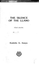 Cover of: The silence of the llano by Rudolfo A. Anaya