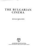 Cover of: The Bulgarian cinema