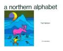 Cover of: A northern alphabet by Ted Harrison, Ted Harrison