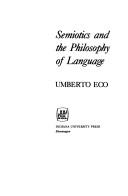 Cover of: Semiotics and the philosophy of language by Umberto Eco