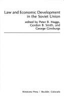 Law and economic development in the Soviet Union by Peter B. Maggs, Gordon B. Smith, George Ginsburgs