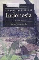 The land and people of Indonesia by Datus Clifford Smith