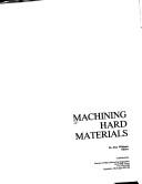 Cover of: Machining hard materials