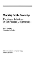 Cover of: Working for the sovereign by Sar A. Levitan