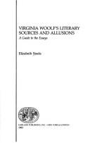 Cover of: Virginia Woolf's literary sources and allusions: a guide to the essays