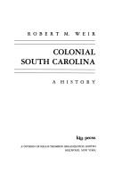 Cover of: Colonial South Carolina: a history