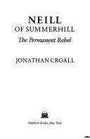 Cover of: Neill of Summerhill by Jonathan Croall