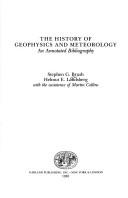 Cover of: The history of geophysics and meteorology: an annotated bibliography