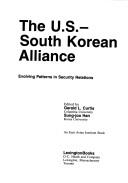 Cover of: The U.S.-South Korean alliance by edited by Gerald L. Curtis, Sung-joo Han.