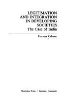 Cover of: Legitimation and integration in developing societies: the case of India