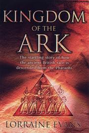 Cover of: Kingdom of the ark: the startling story of how the ancient British race is descended from the pharaohs