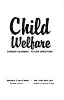 Cover of: Child welfare, current dilemmas--future directions