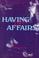 Cover of: Having love affairs