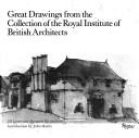 Cover of: Great drawings from the collection of the Royal Institute of British Architects by Jill Lever