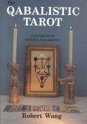 Cover of: The qabalistic tarot by Robert Wang